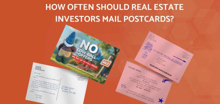 How Often Should Real Estate Investors Mail Postcards?